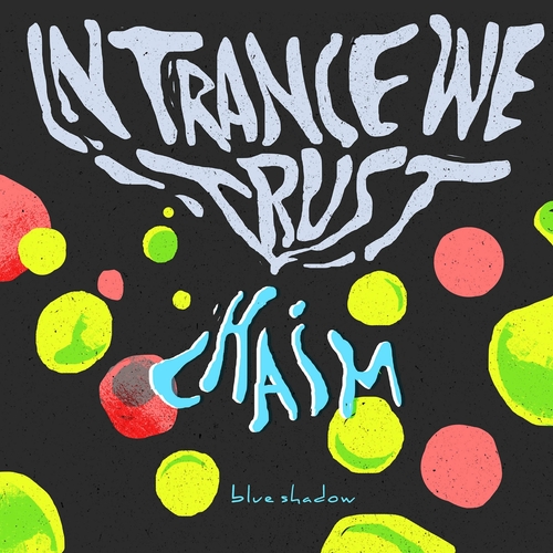 Chaim - In Trance We Trust [BS019]